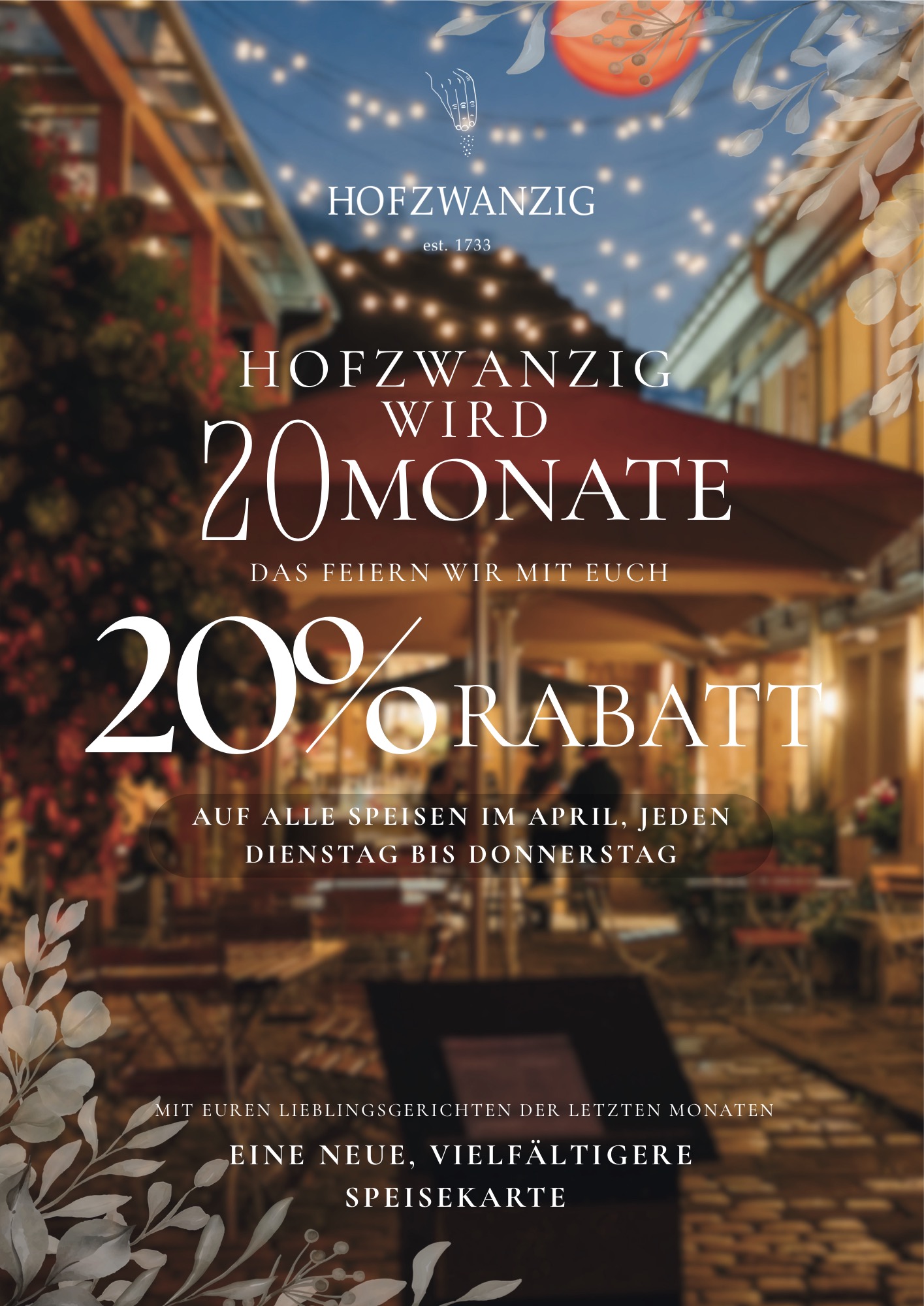 HOFZWANZIG wird 20 Monate – 20% Rabatt auf alle Speisen im April